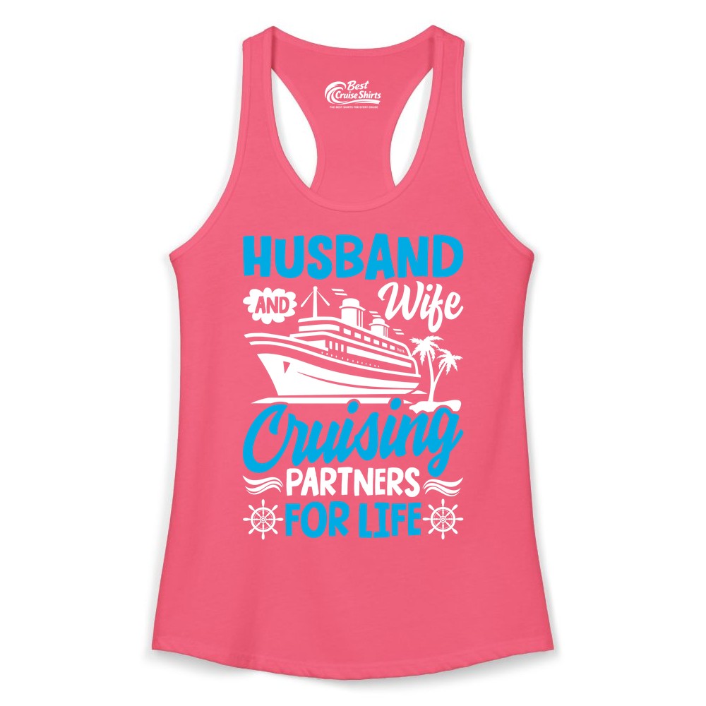 Cruise Shirts for Couples - Husband and Wife Matching Vacation Tees (Ladies Tank) in Hot Pink - Husband and Wife Cruising Partners for Life Nautical Couples Shirt