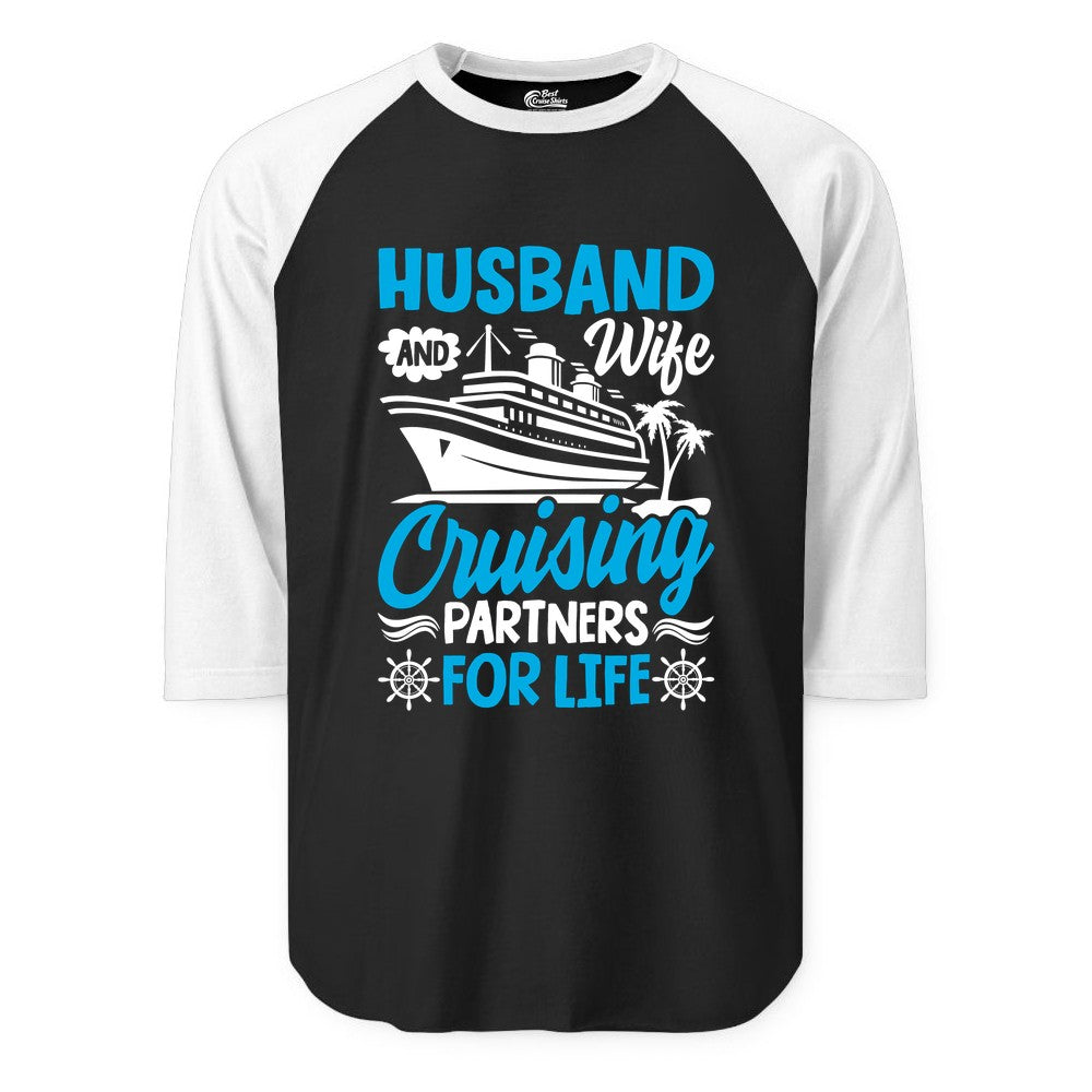 Cruise Shirts for Couples - Husband and Wife Matching Vacation Tees (Raglan) in BlackWhite - Husband and Wife Cruising Partners for Life Nautical Couples Shirt