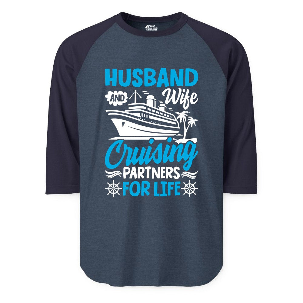Cruise Shirts for Couples - Husband and Wife Matching Vacation Tees (Raglan) in Heather DenimNavy - Husband and Wife Cruising Partners for Life Nautical Couples Shirt