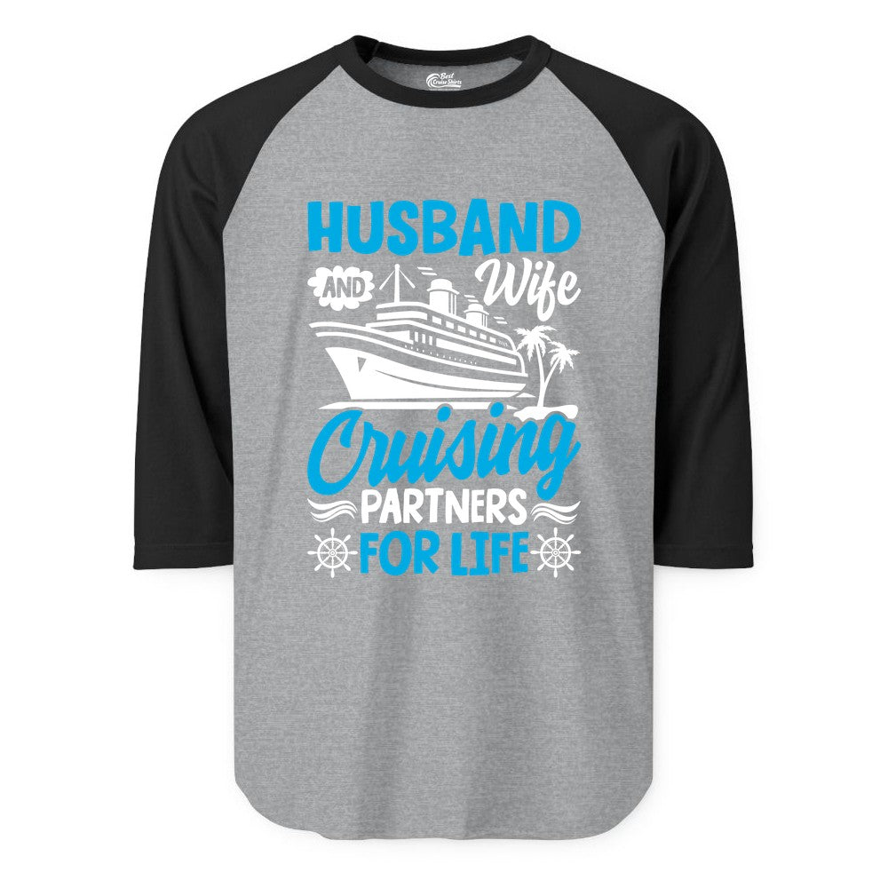 Cruise Shirts for Couples - Husband and Wife Matching Vacation Tees (Raglan) in Heather GreyBlack - Husband and Wife Cruising Partners for Life Nautical Couples Shirt