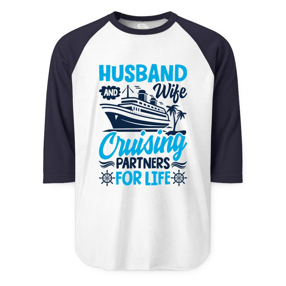Cruise Shirts for Couples - Husband and Wife Matching Vacation Tees (Raglan) in WhiteNavy - Husband and Wife Cruising Partners for Life Nautical Couples Shirt