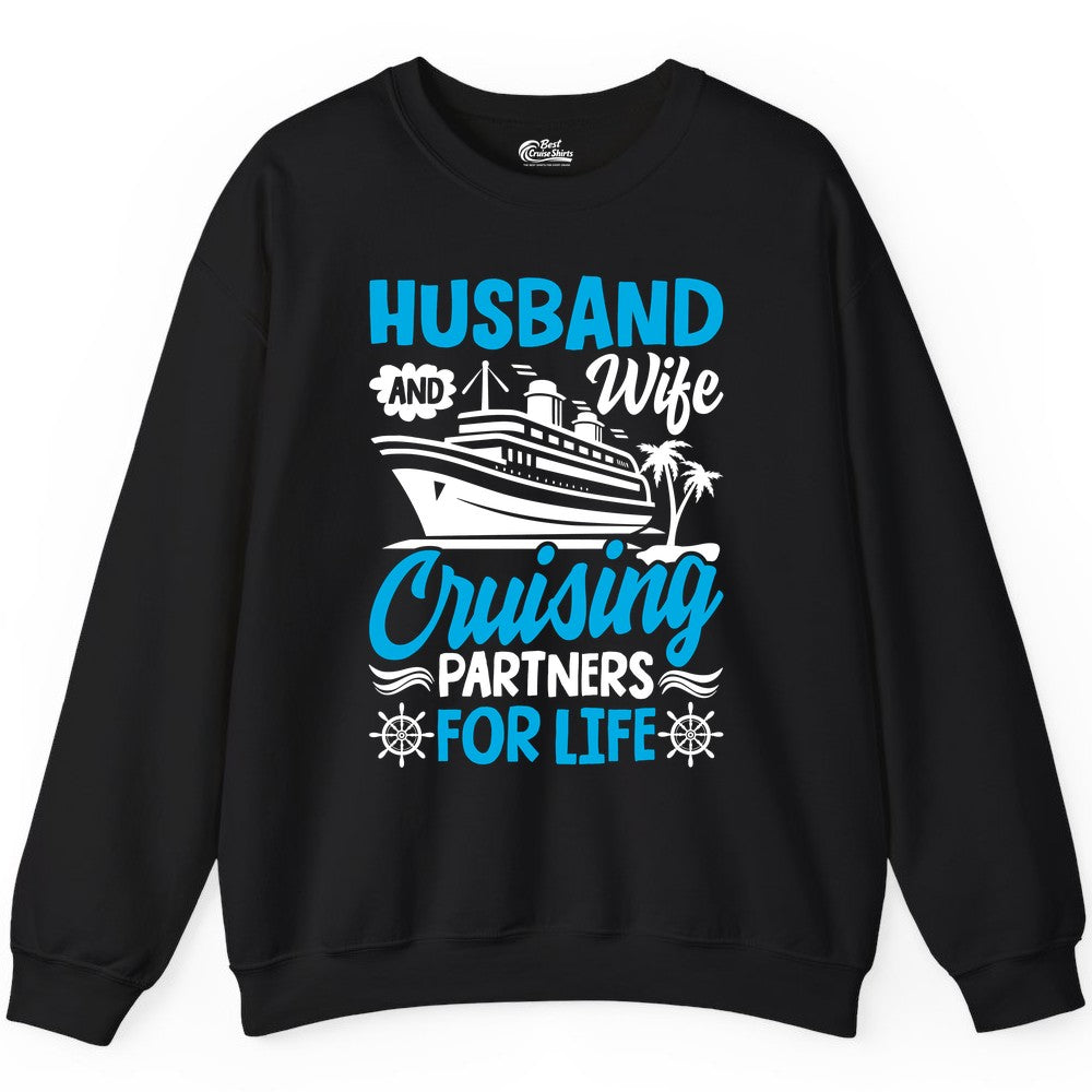 Cruise Shirts for Couples - Husband and Wife Matching Vacation Tees (Sweatshirt) in Black - Husband and Wife Cruising Partners for Life Nautical Couples Shirt