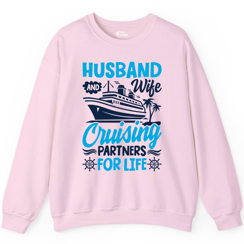 Cruise Shirts for Couples - Husband and Wife Matching Vacation Tees (Sweatshirt) in Light Pink - Husband and Wife Cruising Partners for Life Nautical Couples Shirt