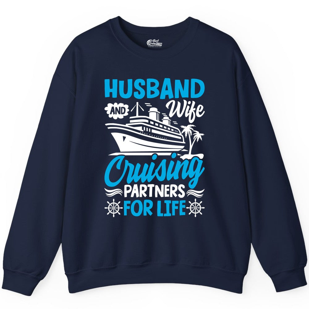 Cruise Shirts for Couples - Husband and Wife Matching Vacation Tees (Sweatshirt) in Navy - Husband and Wife Cruising Partners for Life Nautical Couples Shirt