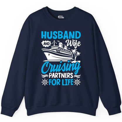 Cruise Shirts for Couples - Husband and Wife Matching Vacation Tees (Sweatshirt) in Navy - Husband and Wife Cruising Partners for Life Nautical Couples Shirt