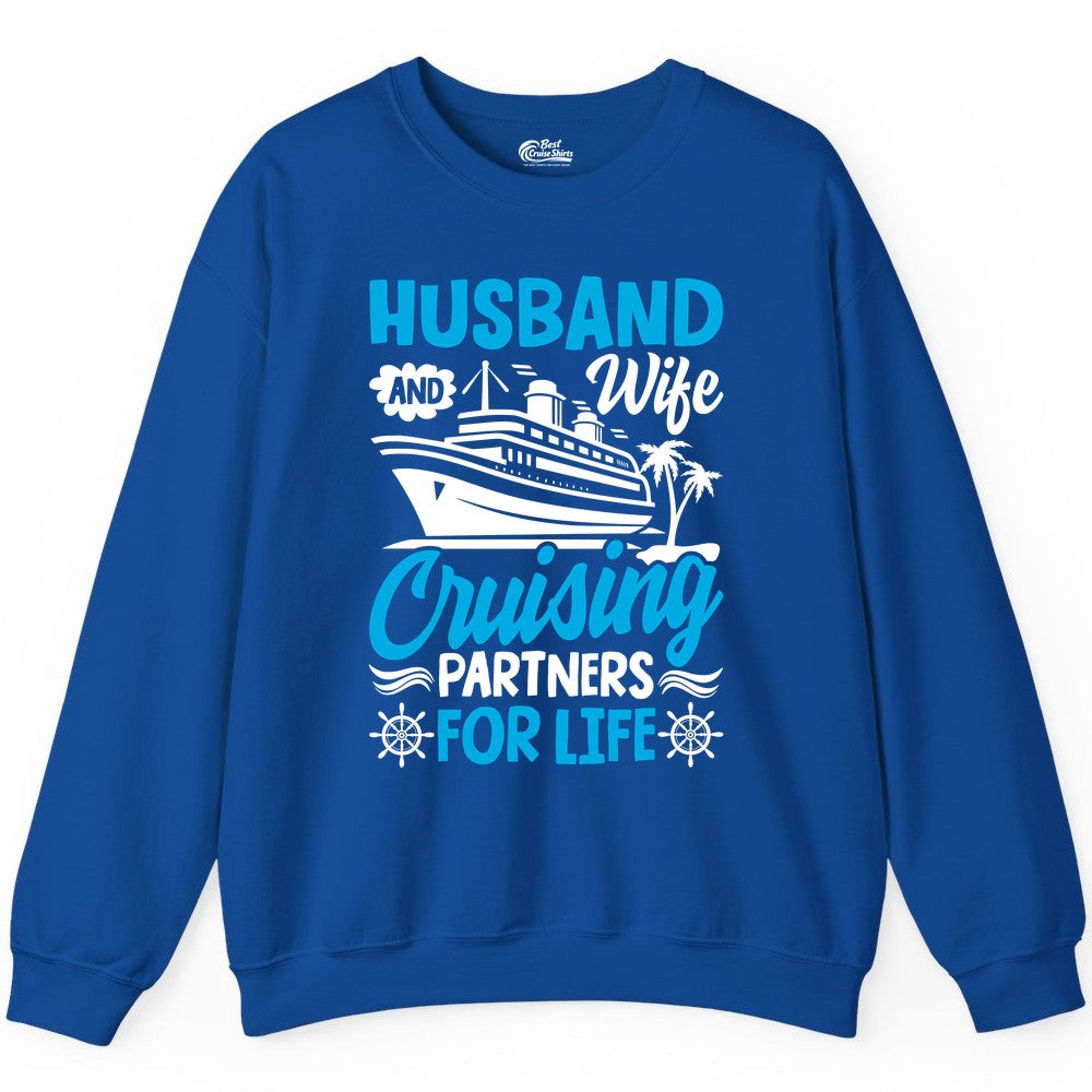 Cruise Shirts for Couples - Husband and Wife Matching Vacation Tees (Sweatshirt) in Royal - Husband and Wife Cruising Partners for Life Nautical Couples Shirt