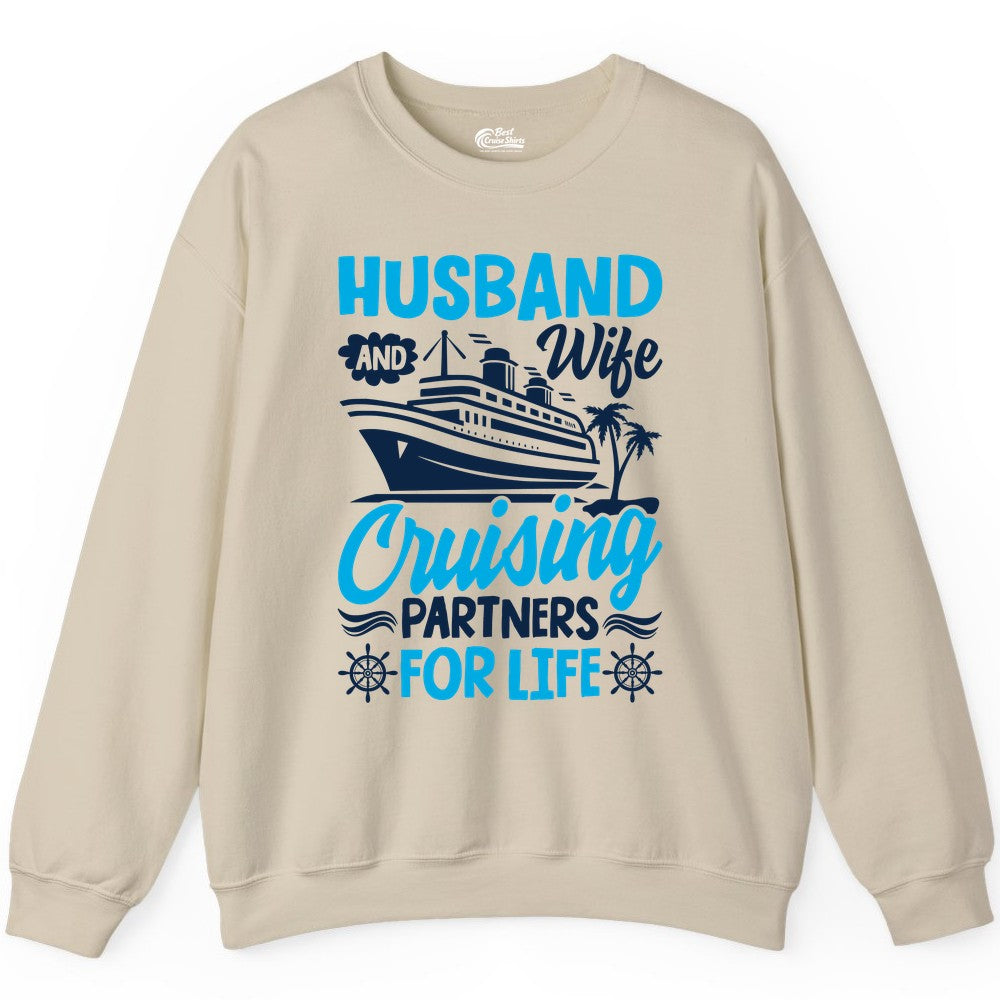 Cruise Shirts for Couples - Husband and Wife Matching Vacation Tees (Sweatshirt) in Sand - Husband and Wife Cruising Partners for Life Nautical Couples Shirt