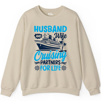 Cruise Shirts for Couples - Husband and Wife Matching Vacation Tees (Sweatshirt) in Sand - Husband and Wife Cruising Partners for Life Nautical Couples Shirt