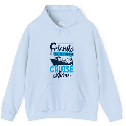 Friends Cruise Shirt - Fun Tropical Matching Cruise Group Tee (Hoodie) in Light Blue - Friends Cruise Shirt - Tropical Palm Trees and Cruise Ship Vacation