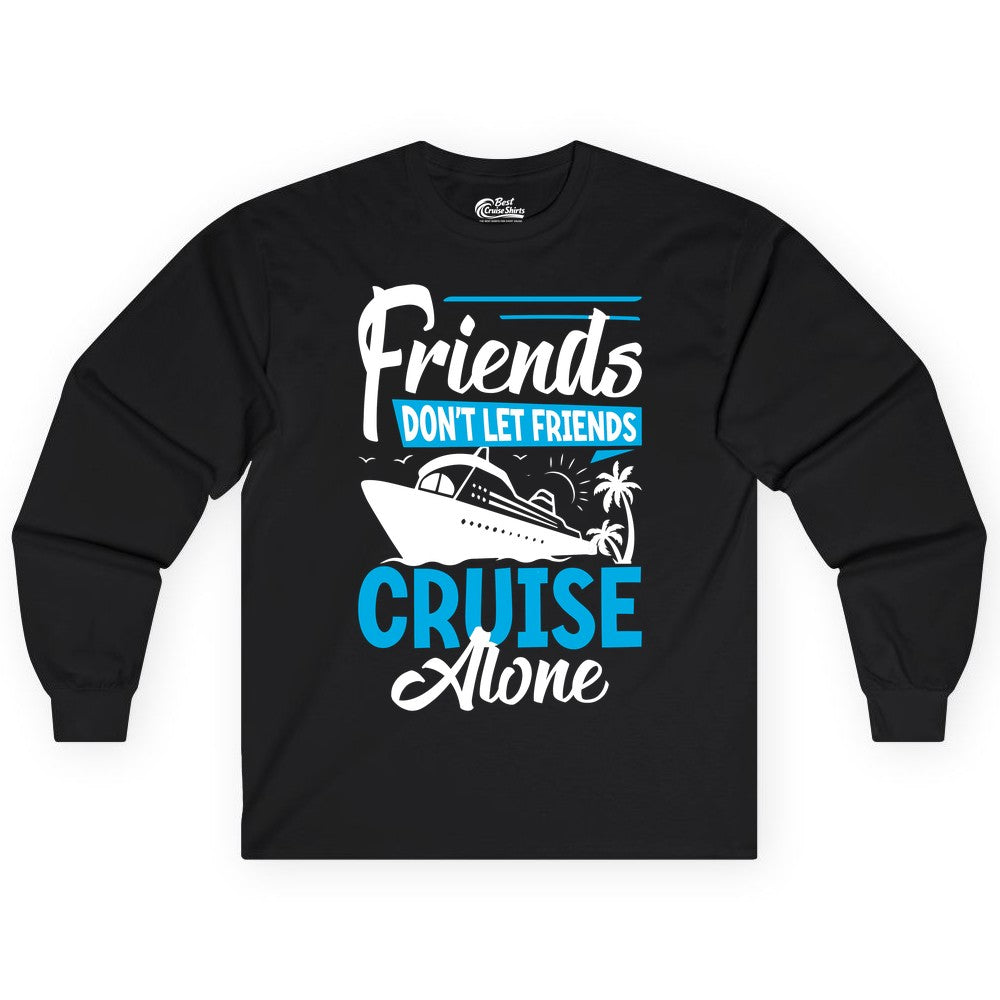 Friends Cruise Shirt - Fun Tropical Matching Cruise Group Tee (Long Sleeve) in Black - Friends Cruise Shirt - Tropical Palm Trees and Cruise Ship Vacation