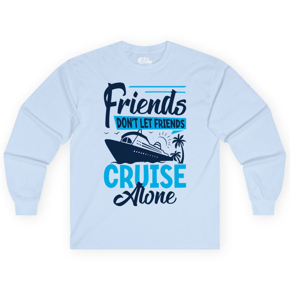 Friends Cruise Shirt - Fun Tropical Matching Cruise Group Tee (Long Sleeve) in Light Blue - Friends Cruise Shirt - Tropical Palm Trees and Cruise Ship Vacation