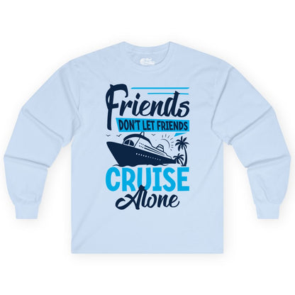 Friends Cruise Shirt - Fun Tropical Matching Cruise Group Tee (Long Sleeve) in Light Blue - Friends Cruise Shirt - Tropical Palm Trees and Cruise Ship Vacation
