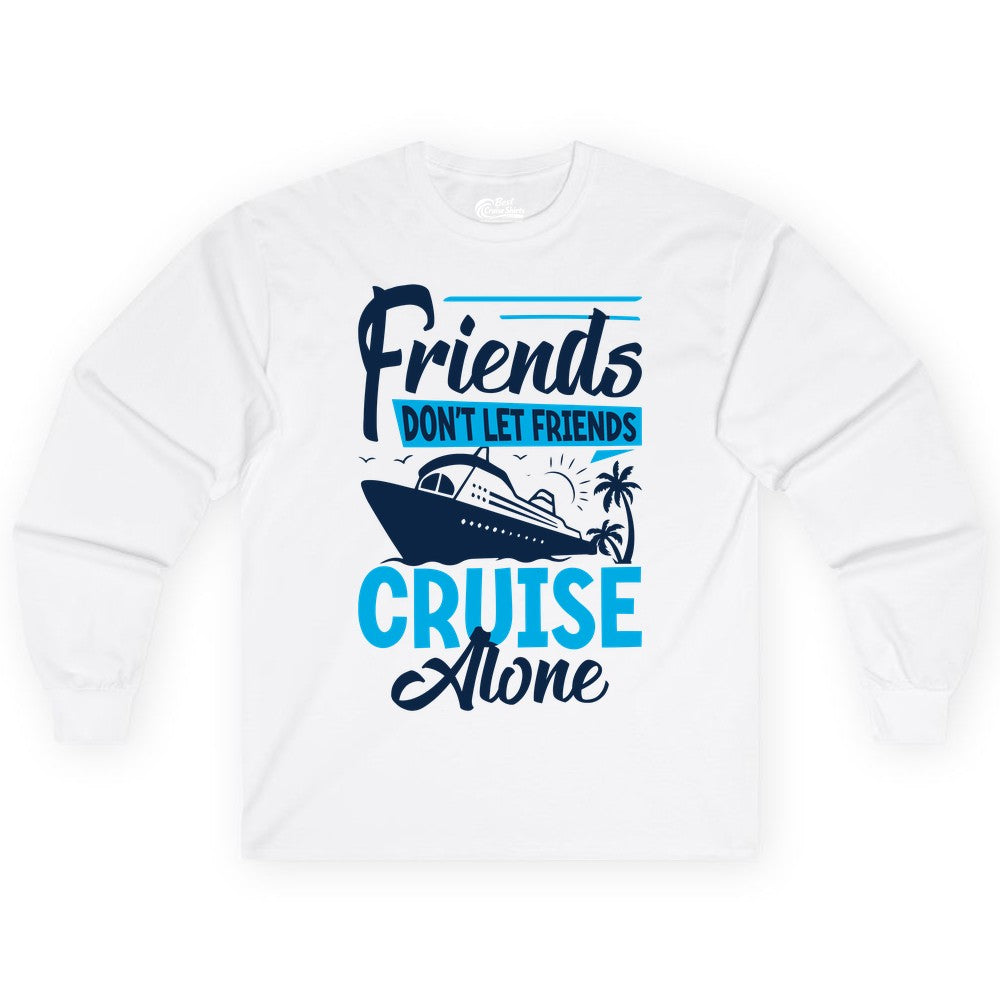 Friends Cruise Shirt - Fun Tropical Matching Cruise Group Tee (Long Sleeve) in White - Friends Cruise Shirt - Tropical Palm Trees and Cruise Ship Vacation