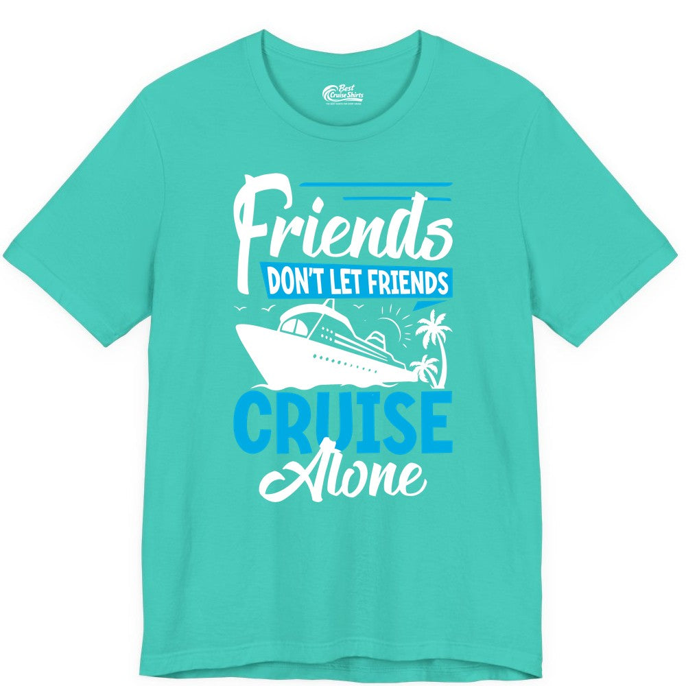 Friends Cruise Shirt - Fun Tropical Matching Cruise Group Tee (Premium Tee) in Teal - Friends Cruise Shirt - Tropical Palm Trees and Cruise Ship Vacation