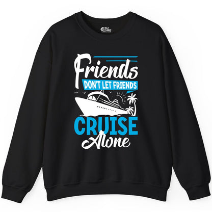 Friends Cruise Shirt - Fun Tropical Matching Cruise Group Tee (Sweatshirt) in Black - Friends Cruise Shirt - Tropical Palm Trees and Cruise Ship Vacation