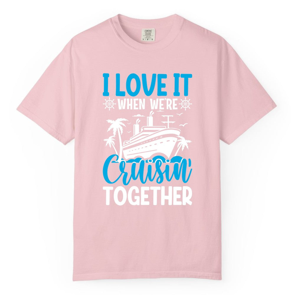 Cruising Together Shirt - Family Cruise Vacation Apparel for Groups (Comfort Color) in Blossom - Cruisin Together Shirt - Cruise Ship Palm Trees Nautical Group Tee