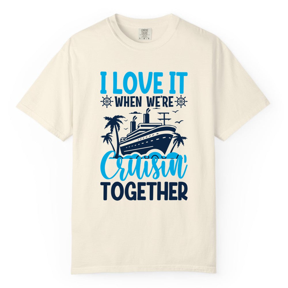 Cruising Together Shirt - Family Cruise Vacation Apparel for Groups (Comfort Color) in Ivory - Cruisin Together Shirt - Cruise Ship Palm Trees Nautical Group Tee