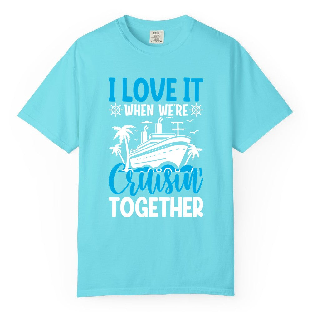 Cruising Together Shirt - Family Cruise Vacation Apparel for Groups (Comfort Color) in Lagoon Blue - Cruisin Together Shirt - Cruise Ship Palm Trees Nautical Group Tee