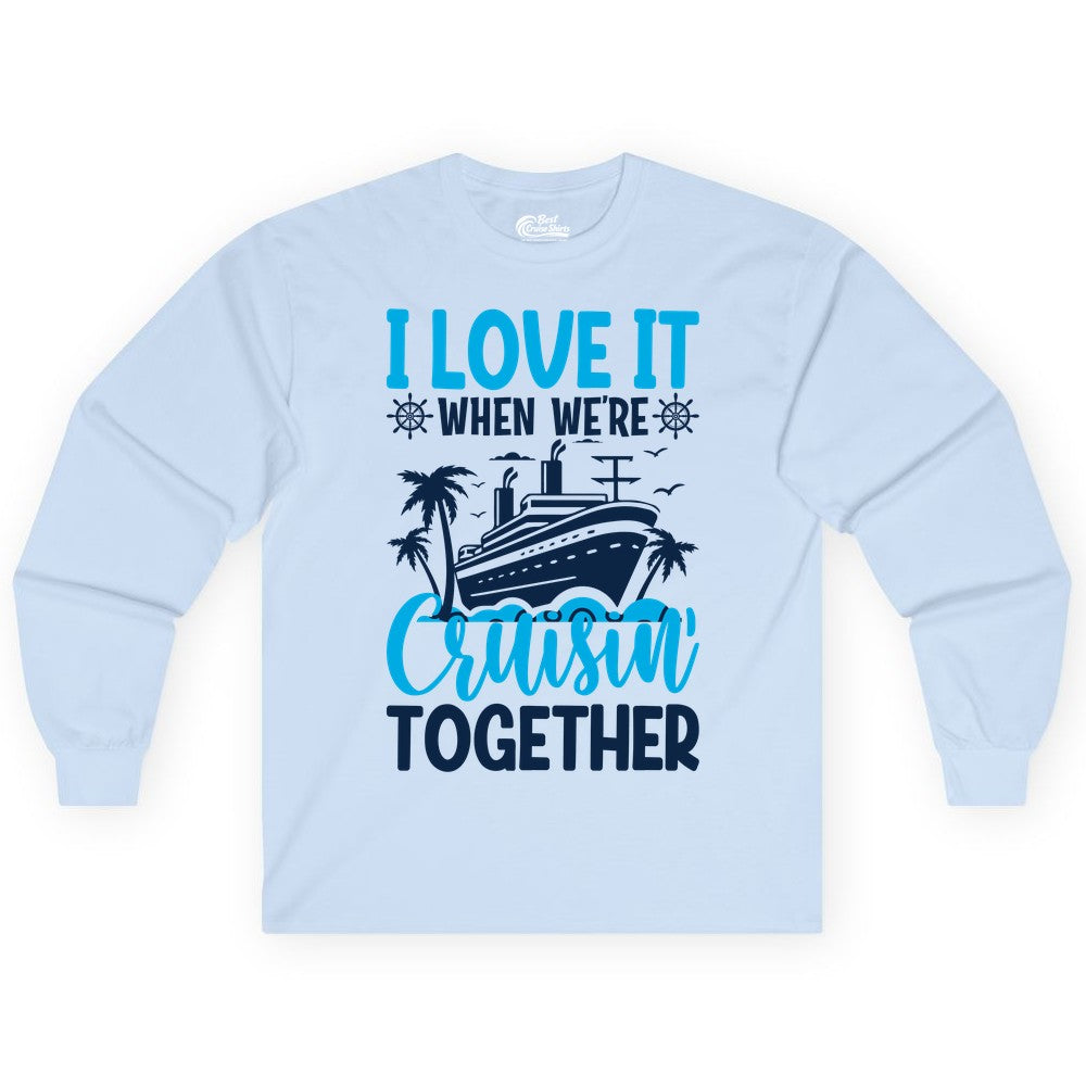 Cruising Together Shirt - Family Cruise Vacation Apparel for Groups (Long Sleeve) in Light Blue - Cruisin Together Shirt - Cruise Ship Palm Trees Nautical Group Tee