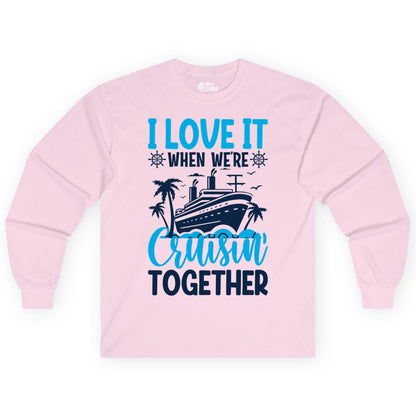 Cruising Together Shirt - Family Cruise Vacation Apparel for Groups (Long Sleeve) in Light Pink - Cruisin Together Shirt - Cruise Ship Palm Trees Nautical Group Tee