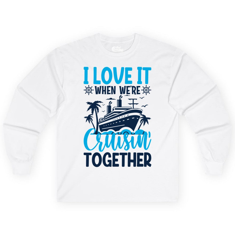 Cruising Together Shirt - Family Cruise Vacation Apparel for Groups (Long Sleeve) in White - Cruisin Together Shirt - Cruise Ship Palm Trees Nautical Group Tee