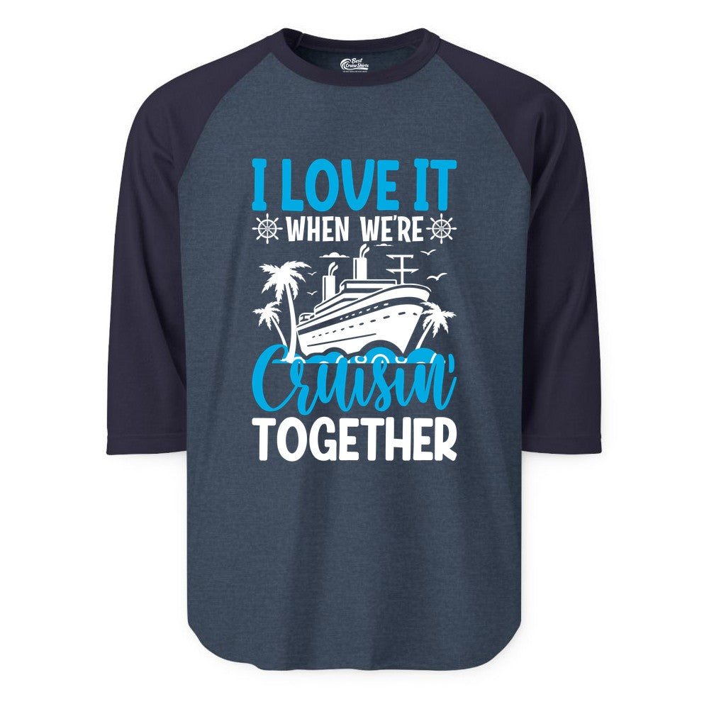 Cruising Together Shirt - Family Cruise Vacation Apparel for Groups (Raglan) in Heather DenimNavy - Cruisin Together Shirt - Cruise Ship Palm Trees Nautical Group Tee