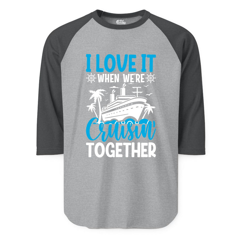 Cruising Together Shirt - Family Cruise Vacation Apparel for Groups (Raglan) in Heather GreyHeather Charcoal - Cruisin Together Shirt - Cruise Ship Palm Trees Nautical Group Tee