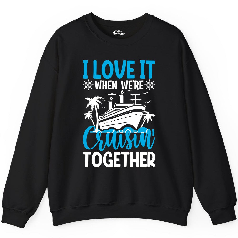 Cruising Together Shirt - Family Cruise Vacation Apparel for Groups (Sweatshirt) in Black - Cruisin Together Shirt - Cruise Ship Palm Trees Nautical Group Tee