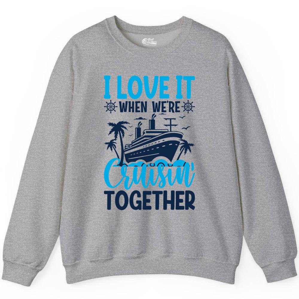 Cruising Together Shirt - Family Cruise Vacation Apparel for Groups (Sweatshirt) in Sport Grey - Cruisin Together Shirt - Cruise Ship Palm Trees Nautical Group Tee