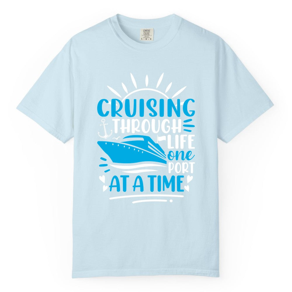 Cruising Through Life Shirt - Nautical Cruise Ship Tee for Travelers (Comfort Color) in Chambray - Cruising Through Life One Port at a Time Nautical Cruise Shirt