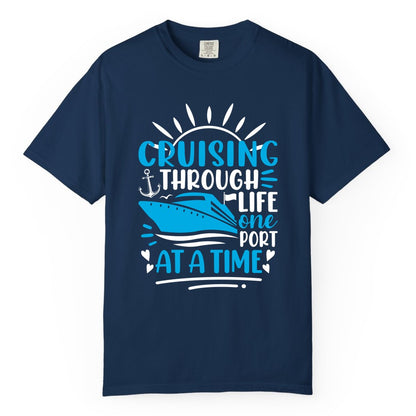 Cruising Through Life Shirt - Nautical Cruise Ship Tee for Travelers (Comfort Color) in Navy - Cruising Through Life One Port at a Time Nautical Cruise Shirt
