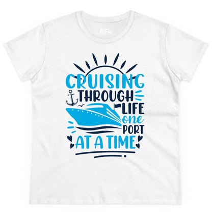 Cruising Through Life Shirt - Nautical Cruise Ship Tee for Travelers (Ladies Tee) in White - Cruising Through Life One Port at a Time Nautical Cruise Shirt