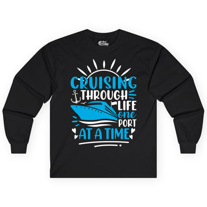 Cruising Through Life Shirt - Nautical Cruise Ship Tee for Travelers (Long Sleeve) in Black - Cruising Through Life One Port at a Time Nautical Cruise Shirt