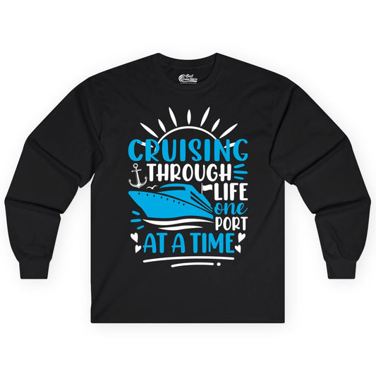 Cruising Through Life Shirt - Nautical Cruise Ship Tee for Travelers (Long Sleeve) in Black - Cruising Through Life One Port at a Time Nautical Cruise Shirt