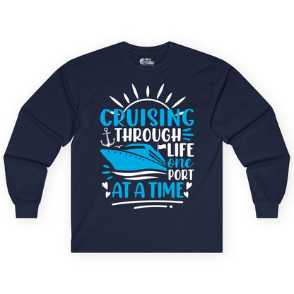 Cruising Through Life Shirt - Nautical Cruise Ship Tee for Travelers (Long Sleeve) in Navy - Cruising Through Life One Port at a Time Nautical Cruise Shirt