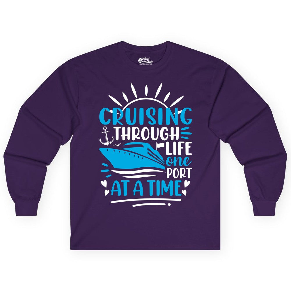 Cruising Through Life Shirt - Nautical Cruise Ship Tee for Travelers (Long Sleeve) in Purple - Cruising Through Life One Port at a Time Nautical Cruise Shirt