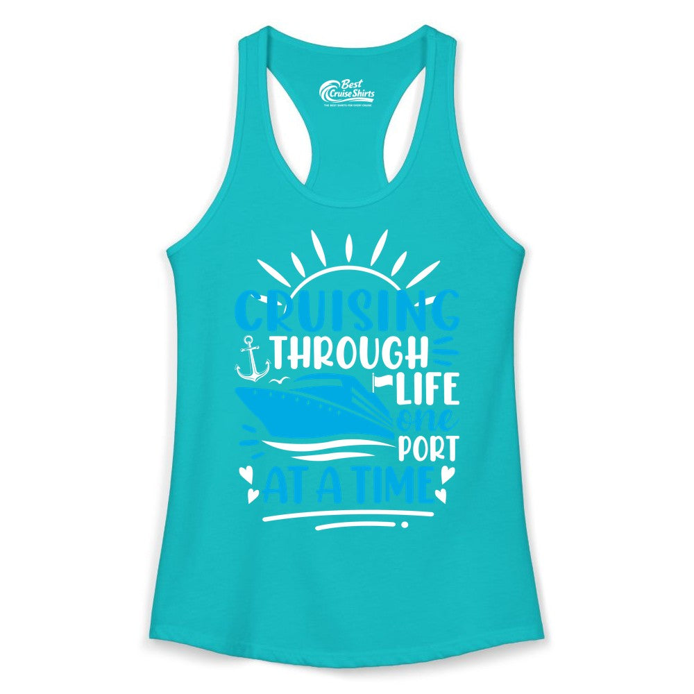 Cruising Through Life Shirt - Nautical Cruise Ship Tee for Travelers (Ladies Tank) in Tahiti Blue - Cruising Through Life One Port at a Time Nautical Cruise Shirt