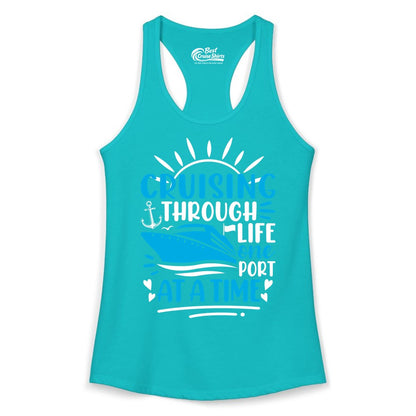 Cruising Through Life Shirt - Nautical Cruise Ship Tee for Travelers (Ladies Tank) in Tahiti Blue - Cruising Through Life One Port at a Time Nautical Cruise Shirt