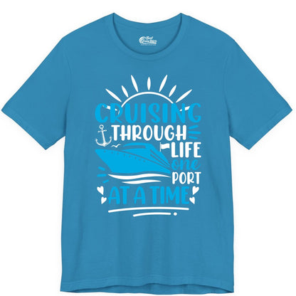 Cruising Through Life Shirt - Nautical Cruise Ship Tee for Travelers (Premium Tee) in Aqua - Cruising Through Life One Port at a Time Nautical Cruise Shirt