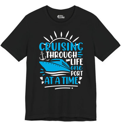 Cruising Through Life Shirt - Nautical Cruise Ship Tee for Travelers (Premium Tee) in Black - Cruising Through Life One Port at a Time Nautical Cruise Shirt