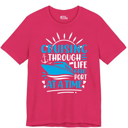 Cruising Through Life Shirt - Nautical Cruise Ship Tee for Travelers (Premium Tee) in Fuchsia - Cruising Through Life One Port at a Time Nautical Cruise Shirt