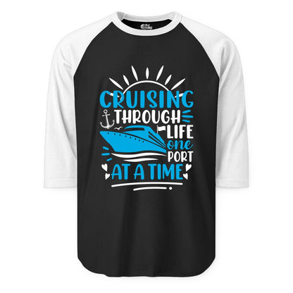 Cruising Through Life Shirt - Nautical Cruise Ship Tee for Travelers (Raglan) in BlackWhite - Cruising Through Life One Port at a Time Nautical Cruise Shirt