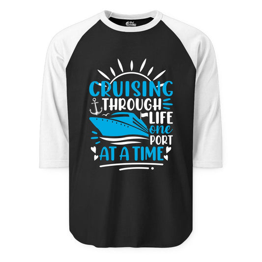 Cruising Through Life Shirt - Nautical Cruise Ship Tee for Travelers (Raglan) in BlackWhite - Cruising Through Life One Port at a Time Nautical Cruise Shirt