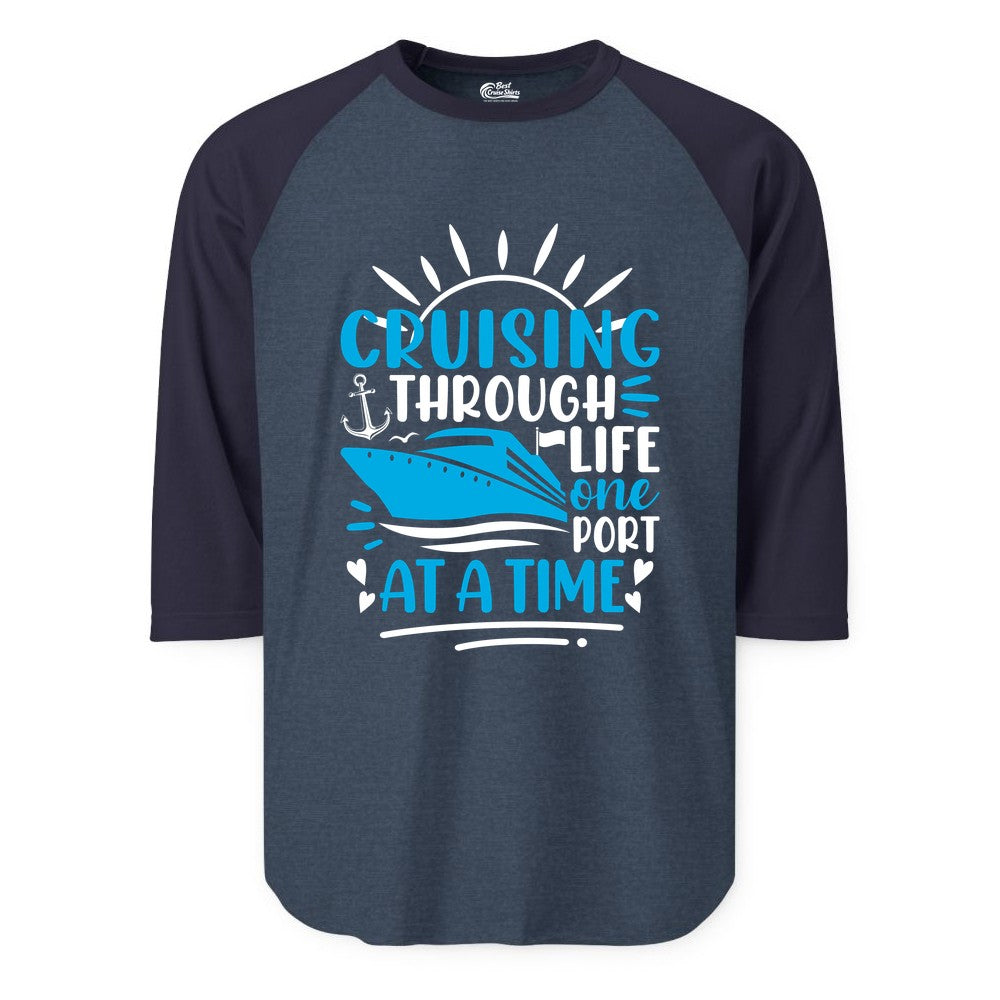 Cruising Through Life Shirt - Nautical Cruise Ship Tee for Travelers (Raglan) in Heather DenimNavy - Cruising Through Life One Port at a Time Nautical Cruise Shirt