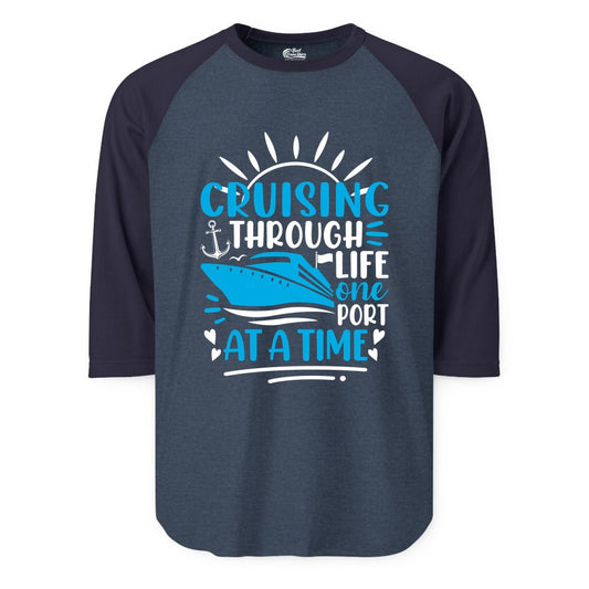 Cruising Through Life Shirt - Nautical Cruise Ship Tee for Travelers (Raglan) in Heather DenimNavy - Cruising Through Life One Port at a Time Nautical Cruise Shirt