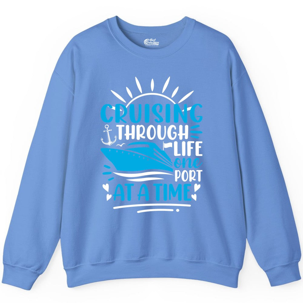 Cruising Through Life Shirt - Nautical Cruise Ship Tee for Travelers (Sweatshirt) in Carolina Blue - Cruising Through Life One Port at a Time Nautical Cruise Shirt