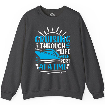 Cruising Through Life Shirt - Nautical Cruise Ship Tee for Travelers (Sweatshirt) in Dark Heather - Cruising Through Life One Port at a Time Nautical Cruise Shirt