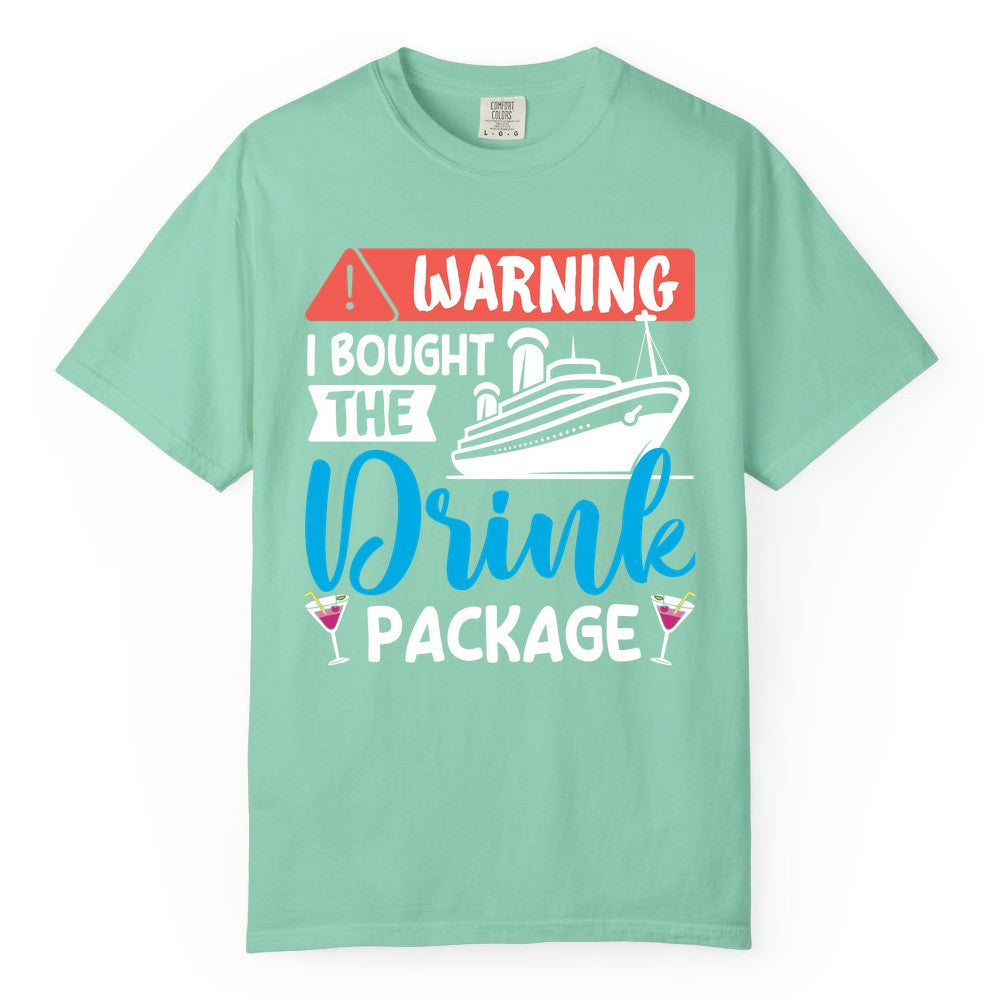 Cruise Drink Package Shirt - Funny Cruise Shirt for Vacationers (Comfort Color) in Island Reef - Warning I Bought the Drink Package Funny Cruise Drink Package Shirt