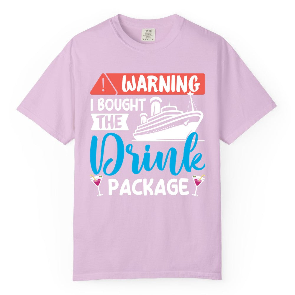 Cruise Drink Package Shirt - Funny Cruise Shirt for Vacationers (Comfort Color) in Orchid - Warning I Bought the Drink Package Funny Cruise Drink Package Shirt