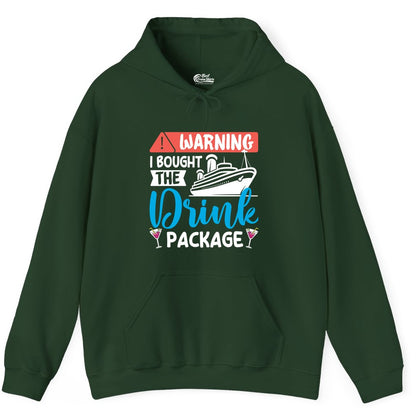 Cruise Drink Package Shirt - Funny Cruise Shirt for Vacationers (Hoodie) in Forest Green - Warning I Bought the Drink Package Funny Cruise Drink Package Shirt